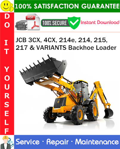 Thumbnail JCB 3CX, 4CX, 214e, 214, 215, 217 & VARIANTS Backhoe Loader Service Repair Manual PDF Download (S/N: 3CX 4CX - 460001 to 499999, 3CX 4CX - 920001 to 930000, 214e 214 215 217 - 900001 Onwards) `