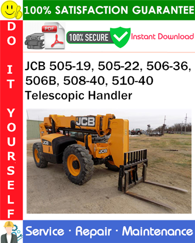 Thumbnail JCB 505-19, 505-22, 506-36, 506B, 508-40, 510-40 Telescopic Handler Service Repair Manual PDF Download ◆