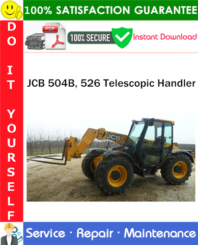 Thumbnail JCB 504B, 526 Telescopic Handler Service Repair Manual PDF Download ◆