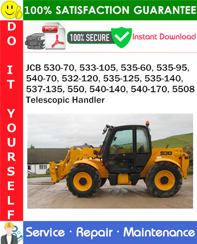 Thumbnail JCB 530-70, 533-105, 535-60, 535-95, 540-70, 532-120, 535-125, 535-140, 537-135, 550, 540-140, 540-170, 5508 Telescopic Handler Service Repair Manual PDF Download ◆