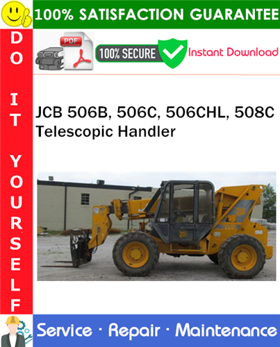 Thumbnail JCB 506B, 506C, 506CHL, 508C Telescopic Handler Service Repair Manual PDF Download ◆