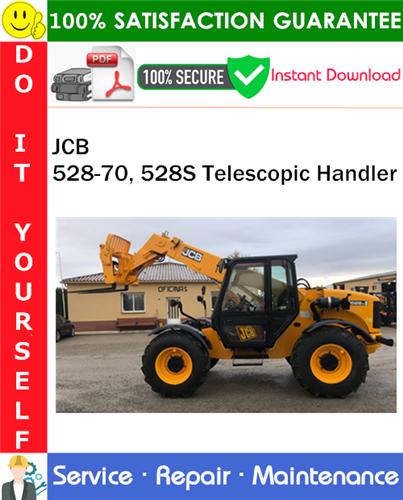 Thumbnail JCB 528-70, 528S Telescopic Handler Service Repair Manual PDF Download ◆
