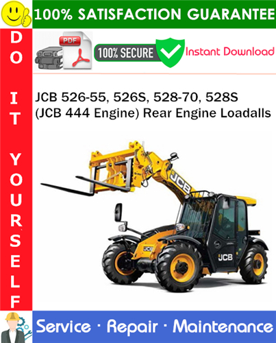 Thumbnail JCB 526-55, 526S, 528-70, 528S (JCB 444 Engine) Rear Engine Loadalls Service Repair Manual PDF Download ◆