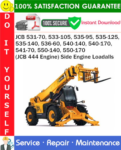 Thumbnail JCB 531-70, 533-105, 535-95, 535-125, 535-140, 536-60, 540-140, 540-170, 541-70, 550-140, 550-170 (JCB 444 Engine) Side Engine Loadalls Service Repair Manual PDF Download ◆