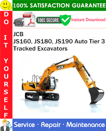 Thumbnail JCB JS160, JS180, JS190 Auto Tier 3 Tracked Excavators Service Repair Manual PDF Download ◆