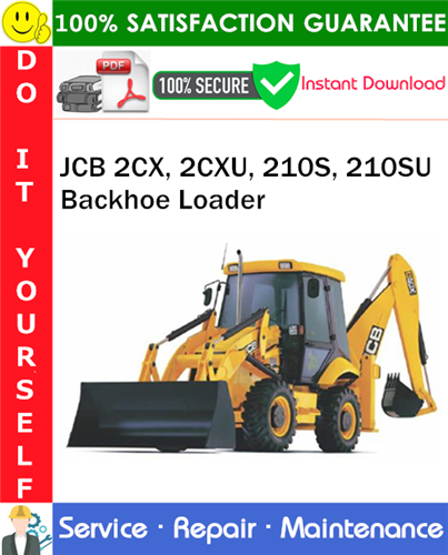 Thumbnail JCB 2CX, 2CXU, 210S, 210SU Backhoe Loader Service Repair Manual PDF Download ◆