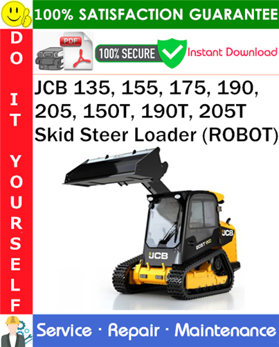 Thumbnail JCB 135, 155, 175, 190, 205, 150T, 190T, 205T Skid Steer Loader (ROBOT) Service Repair Manual PDF Download ◆