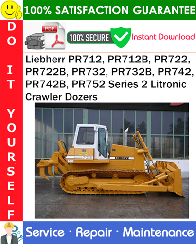 Thumbnail Liebherr PR712, PR712B, PR722, PR722B, PR732, PR732B, PR742, PR742B, PR752 Series 2 Litronic Crawler Dozers Service Repair Manual PDF Download ◆