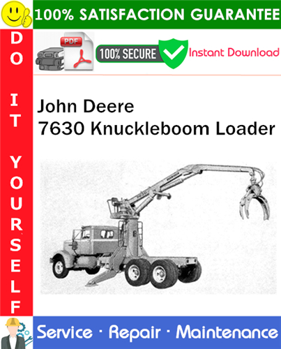 Thumbnail John Deere 7630 Knuckleboom Loader Service Repair Manual PDF Download ◆