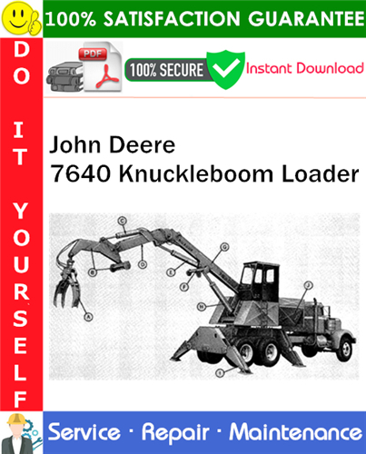 Thumbnail John Deere 7640 Knuckleboom Loader Service Repair Manual PDF Download ◆
