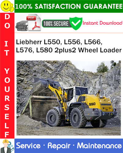Thumbnail Liebherr L550, L556, L566, L576, L580 2plus2 Wheel Loader Service Repair Manual PDF Download ◆