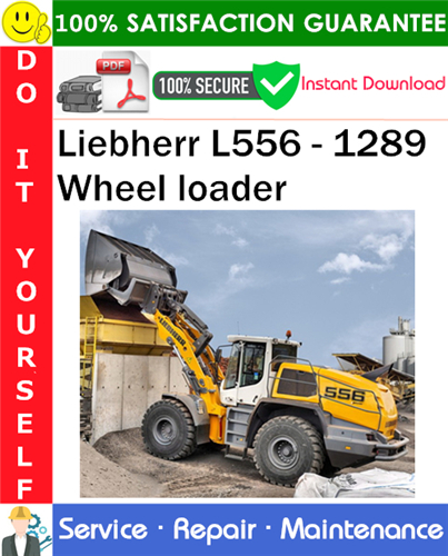 Thumbnail Liebherr L556 - 1289 Wheel loader Service Repair Manual PDF Download ◆