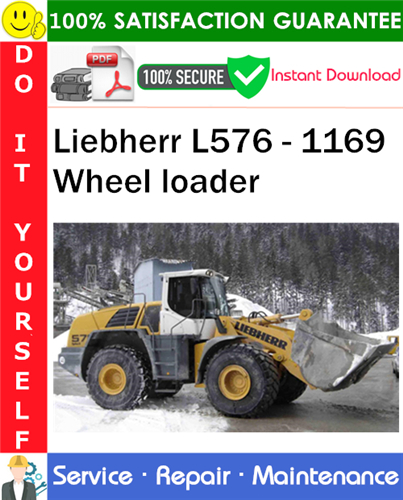 Thumbnail Liebherr L576 - 1169 Wheel loader Service Repair Manual PDF Download ◆