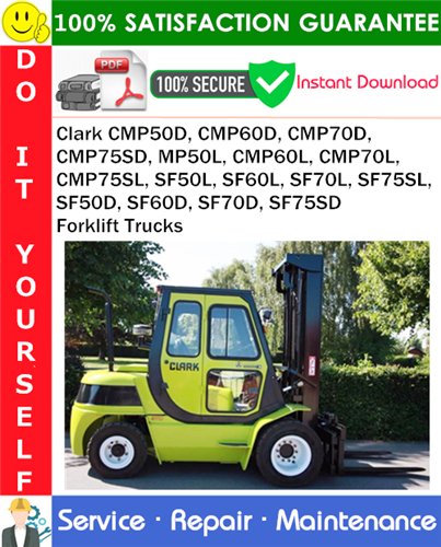 Thumbnail Clark CMP50D, CMP60D, CMP70D, CMP75SD, MP50L, CMP60L, CMP70L, CMP75SL, SF50L, SF60L, SF70L, SF75SL, SF50D, SF60D, SF70D, SF75SD Forklift Trucks Service Repair Manual PDF Download ◆ Thumbnail Clark CMP50D, CMP60D, CMP70D, CMP75SD, MP50L, CMP60L, CMP70L, CMP75SL, SF50L, SF60L, SF70L, SF75SL, SF50D, SF60D, SF70D, SF75SD Forklift Trucks Service Repair Manual PDF Download ◆