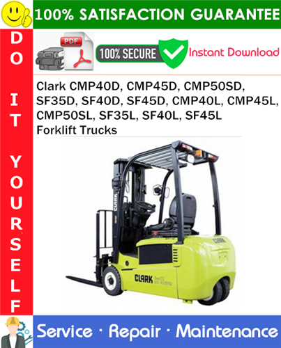 Thumbnail Clark CMP40D, CMP45D, CMP50SD, SF35D, SF40D, SF45D, CMP40L, CMP45L, CMP50SL, SF35L, SF40L, SF45L Forklift Trucks Service Repair Manual PDF Download ◆ Thumbnail Clark CMP40D, CMP45D, CMP50SD, SF35D, SF40D, SF45D, CMP40L, CMP45L, CMP50SL, SF35L, SF40L, SF45L Forklift Trucks Service Repair Manual PDF Download ◆