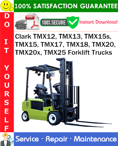 Thumbnail Clark TMX12, TMX13, TMX15s, TMX15, TMX17, TMX18, TMX20, TMX20x, TMX25 Forklift Trucks Service Repair Manual PDF Download ◆ Thumbnail Clark TMX12, TMX13, TMX15s, TMX15, TMX17, TMX18, TMX20, TMX20x, TMX25 Forklift Trucks Service Repair Manual PDF Download ◆