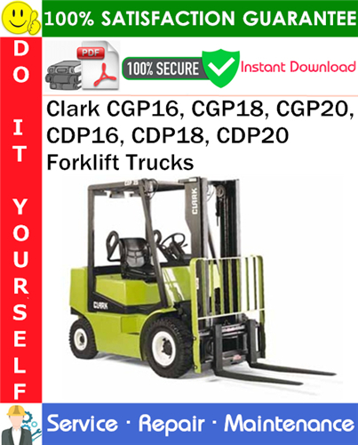 Thumbnail Clark CGP16, CGP18, CGP20, CDP16, CDP18, CDP20 Forklift Trucks Service Repair Manual PDF Download ◆ Thumbnail Clark CGP16, CGP18, CGP20, CDP16, CDP18, CDP20 Forklift Trucks Service Repair Manual PDF Download ◆