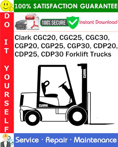 Thumbnail Clark CGC20, CGC25, CGC30, CGP20, CGP25, CGP30, CDP20, CDP25, CDP30 Forklift Trucks Service Repair Manual PDF Download ◆ Thumbnail Clark CGC20, CGC25, CGC30, CGP20, CGP25, CGP30, CDP20, CDP25, CDP30 Forklift Trucks Service Repair Manual PDF Download ◆