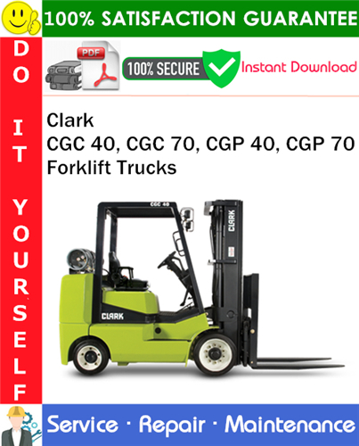 Thumbnail Clark CGC 40, CGC 70, CGP 40, CGP 70 Forklift Trucks Service Repair Manual PDF Download ◆ Thumbnail Clark CGC 40, CGC 70, CGP 40, CGP 70 Forklift Trucks Service Repair Manual PDF Download ◆
