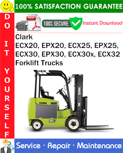 Thumbnail Clark ECX20, EPX20, ECX25, EPX25, ECX30, EPX30, ECX30x, ECX32 Forklift Trucks Service Repair Manual PDF Download ◆ Thumbnail Clark ECX20, EPX20, ECX25, EPX25, ECX30, EPX30, ECX30x, ECX32 Forklift Trucks Service Repair Manual PDF Download ◆