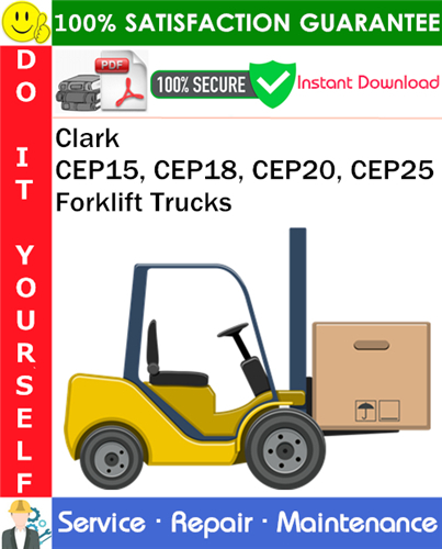 Thumbnail Clark CEP15, CEP18, CEP20, CEP25 Forklift Trucks Service Repair Manual PDF Download ◆ Thumbnail Clark CEP15, CEP18, CEP20, CEP25 Forklift Trucks Service Repair Manual PDF Download ◆