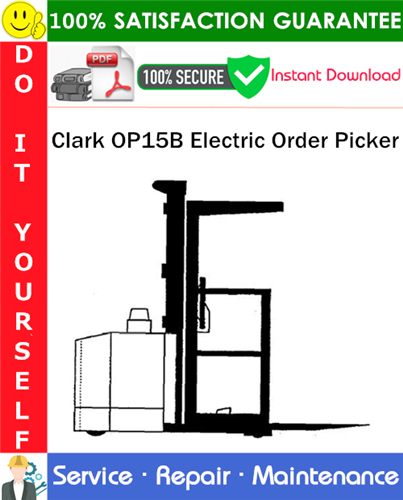 Thumbnail Clark OP15B Electric Order Picker Service Repair Manual PDF Download ◆