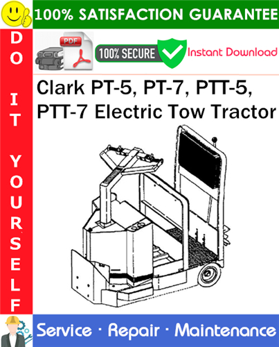 Thumbnail Clark PT-5, PT-7, PTT-5, PTT-7 Electric Tow Tractor Service Repair Manual PDF Download ◆
