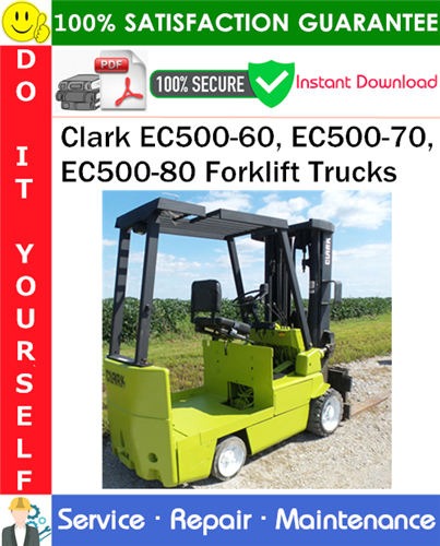 Thumbnail Clark EC500-60, EC500-70, EC500-80 Forklift Trucks Service Repair Manual PDF Download ◆
