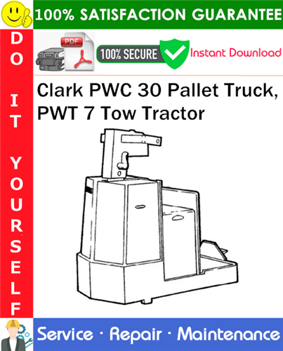 Thumbnail Clark PWC 30 Pallet Truck, PWT 7 Tow Tractor Service Repair Manual PDF Download ◆ Thumbnail Clark PWC 30 Pallet Truck, PWT 7 Tow Tractor Service Repair Manual PDF Download ◆