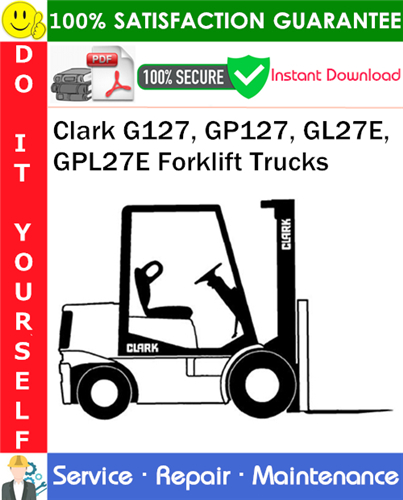 Thumbnail Clark G127, GP127, GL27E, GPL27E Forklift Trucks Service Repair Manual PDF Download ◆ Thumbnail Clark G127, GP127, GL27E, GPL27E Forklift Trucks Service Repair Manual PDF Download ◆