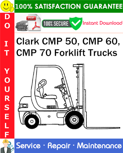 Thumbnail Clark CMP 50, CMP 60, CMP 70 Forklift Trucks Service Repair Manual PDF Download ◆ Thumbnail Clark CMP 50, CMP 60, CMP 70 Forklift Trucks Service Repair Manual PDF Download ◆