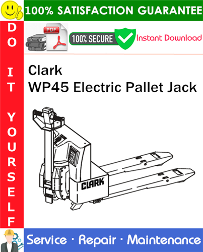 Thumbnail Clark WP45 Electric Pallet Jack Service Repair Manual PDF Download ◆ Thumbnail Clark WP45 Electric Pallet Jack Service Repair Manual PDF Download ◆