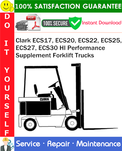 Thumbnail Clark ECS17, ECS20, ECS22, ECS25, ECS27, ECS30 HI Performance Supplement Forklift Trucks Service Repair Manual PDF Download ◆ Thumbnail Clark ECS17, ECS20, ECS22, ECS25, ECS27, ECS30 HI Performance Supplement Forklift Trucks Service Repair Manual PDF Download ◆