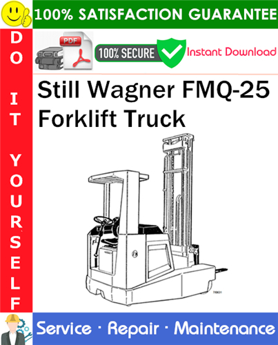 Thumbnail Still Wagner FMQ-25 Forklift Truck Service Repair Manual PDF Download ◆ Thumbnail Still Wagner FMQ-25 Forklift Truck Service Repair Manual PDF Download ◆