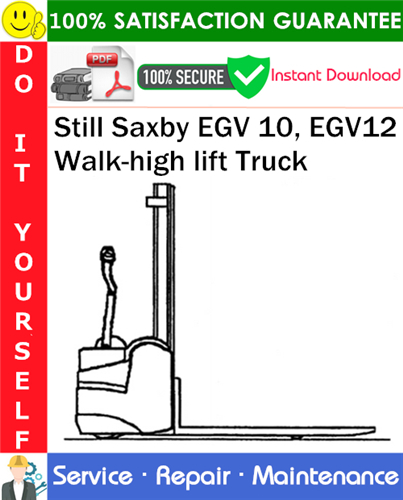 Thumbnail Still Saxby EGV 10, EGV12 Walk-high lift Truck Service Repair Manual PDF Download ◆ Thumbnail Still Saxby EGV 10, EGV12 Walk-high lift Truck Service Repair Manual PDF Download ◆