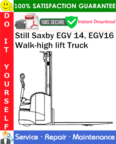 Thumbnail Still Saxby EGV 14, EGV16 Walk-high lift Truck Service Repair Manual PDF Download ◆ Thumbnail Still Saxby EGV 14, EGV16 Walk-high lift Truck Service Repair Manual PDF Download ◆