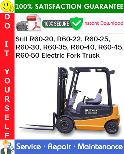 Thumbnail Still R60-20, R60-22, R60-25, R60-30, R60-35, R60-40, R60-45, R60-50 Electric Fork Truck Service Repair Manual PDF Download ◆
