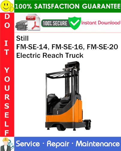 Thumbnail Still FM-SE-14, FM-SE-16, FM-SE-20 Electric Reach Truck Service Repair Manual PDF Download ◆