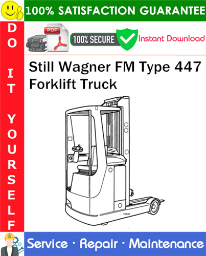 Thumbnail Still Wagner FM Type 447 Forklift Truck Service Repair Manual PDF Download ◆
