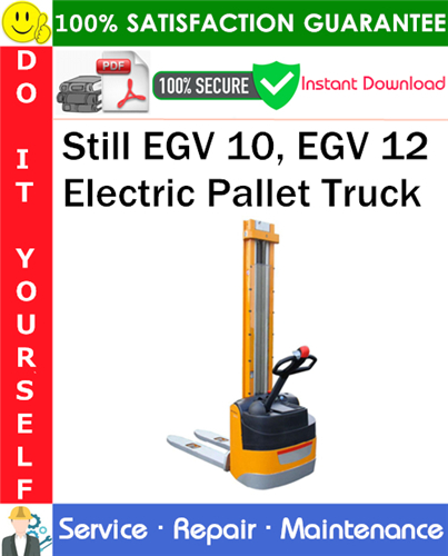 Thumbnail Still EGV 10, EGV 12 Electric Pallet Truck Service Repair Manual PDF Download ◆ Thumbnail Still EGV 10, EGV 12 Electric Pallet Truck Service Repair Manual PDF Download ◆