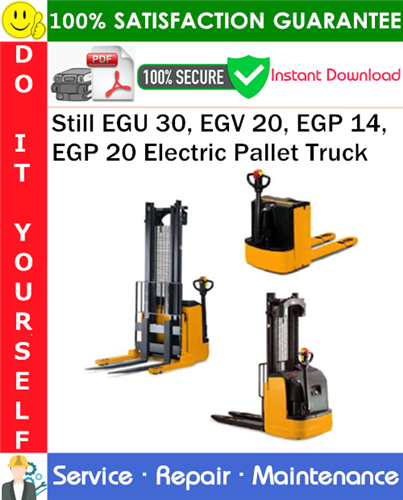 Thumbnail Still EGU 30, EGV 20, EGP 14, EGP 20 Electric Pallet Truck Service Repair Manual PDF Download ◆ Thumbnail Still EGU 30, EGV 20, EGP 14, EGP 20 Electric Pallet Truck Service Repair Manual PDF Download ◆
