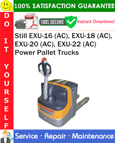 Thumbnail Still EXU-16 (AC), EXU-18 (AC), EXU-20 (AC), EXU-22 (AC) Power Pallet Trucks Service Repair Manual PDF Download ◆ Thumbnail Still EXU-16 (AC), EXU-18 (AC), EXU-20 (AC), EXU-22 (AC) Power Pallet Trucks Service Repair Manual PDF Download ◆