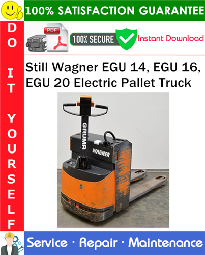 Thumbnail Still Wagner EGU 14, EGU 16, EGU 20 Electric Pallet Truck Service Repair Manual PDF Download ◆