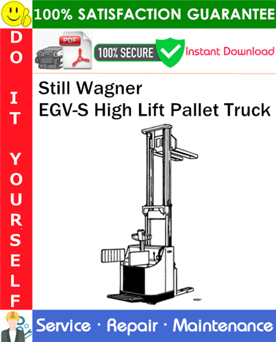 Thumbnail Still Wagner EGV-S High Lift Pallet Truck Service Repair Manual PDF Download ◆