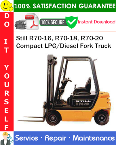 Thumbnail Still R70-16, R70-18, R70-20 Compact LPG/Diesel Fork Truck Service Repair Manual PDF Download ◆