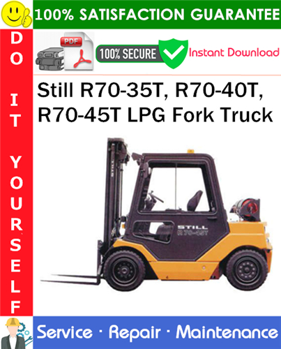 Thumbnail Still R70-35T, R70-40T, R70-45T LPG Fork Truck Service Repair Manual PDF Download ◆ Thumbnail Still R70-35T, R70-40T, R70-45T LPG Fork Truck Service Repair Manual PDF Download ◆