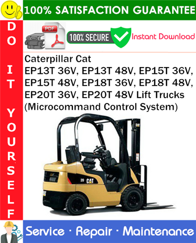 Thumbnail Caterpillar Cat EP13T 36V, EP13T 48V, EP15T 36V, EP15T 48V, EP18T 36V, EP18T 48V, EP20T 36V, EP20T 48V Lift Trucks (Microcommand Control System) Service Repair Manual PDF Download ◆ Thumbnail Caterpillar Cat EP13T 36V, EP13T 48V, EP15T 36V, EP15T 48V, EP18T 36V, EP18T 48V, EP20T 36V, EP20T 48V Lift Trucks (Microcommand Control System) Service Repair Manual PDF Download ◆