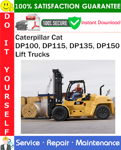 Thumbnail Caterpillar Cat DP100, DP115, DP135, DP150 Lift Trucks Service Repair Manual PDF Download ◆