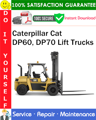 Thumbnail Caterpillar Cat DP60, DP70 Lift Trucks Service Repair Manual PDF Download ◆ Thumbnail Caterpillar Cat DP60, DP70 Lift Trucks Service Repair Manual PDF Download ◆