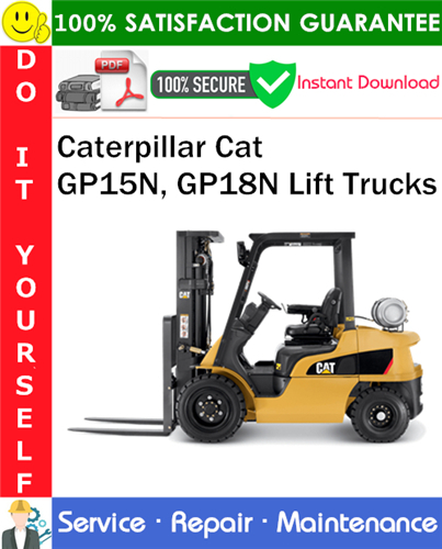 Thumbnail Caterpillar Cat GP15N, GP18N Lift Trucks Service Repair Manual PDF Download ◆ Thumbnail Caterpillar Cat GP15N, GP18N Lift Trucks Service Repair Manual PDF Download ◆